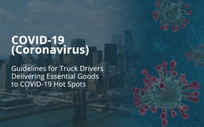 Guidelines for Truck Drivers Delivering Essential Goods to COVID-19 Hot Spots